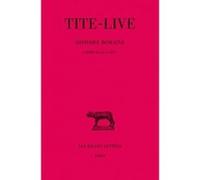 Histoire romaine. Tome XXXII : Livres XLIII-XLIV Tite-Live (Auteur)
