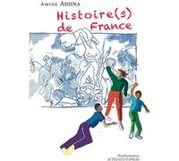 Histoire(s) de France Amine Adjina (Auteur), Marthe Pequignot (Illustration)