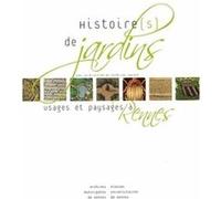 Histoire(S) De Jardins - Usages Et Paysages À Rennes