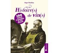 Histoire(s) de vin(s) 100 contes & légendes de nos régions - Roger Maudhuy - Bonneton Christine Eds - broché - Contes / Légendes