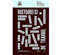 Histoire(s) du travail - Jean-Claude Yon - Societe D'histoire Du Theatre - broché - Revue