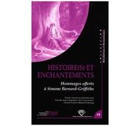 Histoire(S) Et Enchantements - Hommages Offerts À Simone Bernard-Griffiths