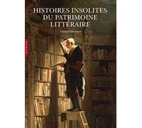 Histoire(s) insolite(s) du patrimoine littéraire Gérard Durozoï (Auteur)