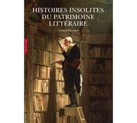 Histoire(s) insolite(s) du patrimoine littéraire