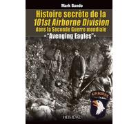 Histoire Secrète De La 101st Airborne Division