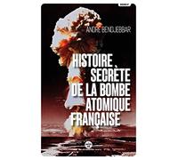 Histoire secrète de la bombe atomique française (Nouvelle édition)