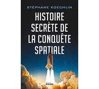 Histoire Secrète De La Conquête Spatiale