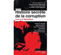 Histoire secrète de la corruption sous la Ve République