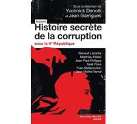 Histoire secrète de la corruption sous la Ve République