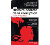 Histoire secrète de la corruption sous la Ve République - Yvonnick Denoël - Nouveau Monde Eds - Poche - Etude