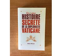 Histoire secrète de la diplomatie vaticane