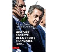 Histoire secrète de la Droite française: 1-La Haine 2-Apocalypse
