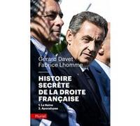 Histoire secrète de la Droite française Gérard Davet (Auteur), Fabrice Lhomme (Auteur)