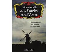 Histoire secrète de la Flandre et de l'Artois