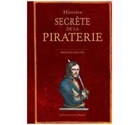 Histoire Secrète De La Piraterie