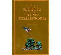 Histoire secrète de la seconde guerre mondiale - Isabelle Bournier - Ouest France - broché - Essai