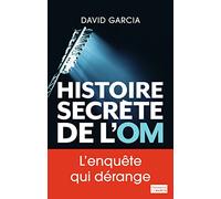 Histoire secrète de l'OM David Garcia (Auteur)