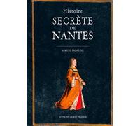 Histoire secrète de Nantes