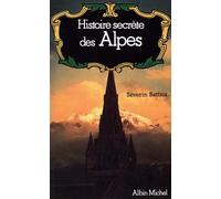 Histoire Secrète Des Alpes - Dauphiné, Savoie, Val D'aoste