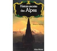 Histoire Secrète Des Alpes - Dauphiné, Savoie, Val D'aoste
