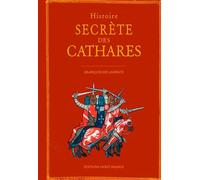 Histoire secrète des Cathares
