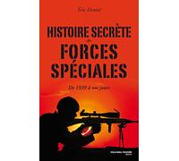 Histoire Secrète Des Forces Spéciales - De 1939 À Nos Jours