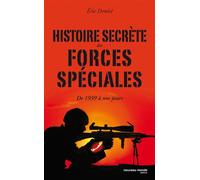 Histoire secrète des forces spéciales De 1939 à nos jours - Eric Denécé - Nouveau Monde Eds - broché - Essai