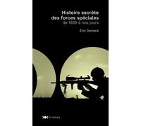 Histoire secrète des forces spéciales De 1939 à nos jours - Eric Denécé - Nouveau Monde Eds - Poche - Essai