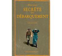 Histoire secrète du Débarquement - Isabelle Bournier - Ouest France - broché - Essai