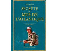 Histoire secrete du mur de l'Atlantique