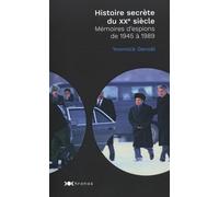 Histoire secrète du XXe siècle: Mémoires d'espions