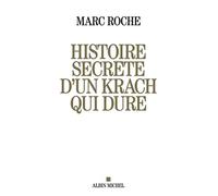 Histoire secrète d'un krach qui dure