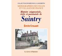 Histoire seigneuriale, civile et paroissiale de Saintry - arrondissement de Corbeil