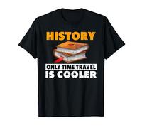 Histoire seul le voyage dans le temps est plus frais Histoire T-Shirt