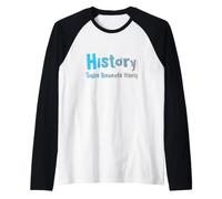 Histoire Sighs Repeats Itself Texte drôle Humour Citations Manche Raglan