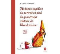 Histoire singuliere du portrait en pied du gouverneur milita - Frédéric Marais - Hongfei Cultures - broché - Album jeunesse dès 3 ans