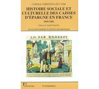 Histoire sociale et culturelle des Caisses d'épargne en France (1818-1881)