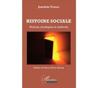 Histoire sociale Notions, stratégies et méthodes - Joachim Tchero - L'harmattan - broché - Etude