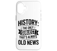 Histoire Sujet Qui Est Toujours Une Vieille Nouvelle Coque pour iPhone 16 Plus