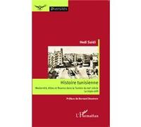 Histoire tunisienne Modernité, élites et finance dans la Tunisie du XIXe siècle - Le triple défi - Hédi Saidi - L'harmattan - broché - Livre