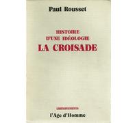 Histoire d'une idéologie : La croisade
