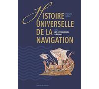 HISTOIRE UNIVERSELLE DE LA NAVIGATION T1: LES DECOUVREURS D'ETOILES