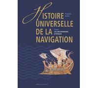 Histoire Universelle De La Navigation - Tome 1, Les Découvreurs D'étoiles