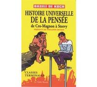 Histoire universelle de la pensée Basile de Koch (Auteur), Philippe Muray (Préface)