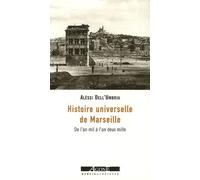 Histoire Universelle De Marseille - De L'an Mil À L'an Deux Mille