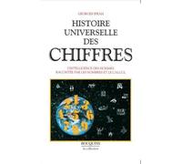 Histoire universelle des chiffres. L'Intelligence des hommes racontée par les nombres et les calculs, tome 2