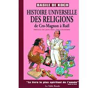 Histoire universelle des religions: De Cro-Magnon à Raël
