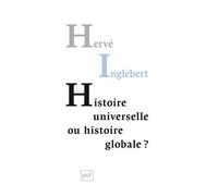 Histoire Universelle Ou Histoire Globale ? - Les Temps Du Monde