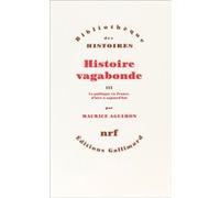 Maurice Agulhon – Histoire vagabonde – Tome 3 : La politique en France, d'hier à aujourd'hui
