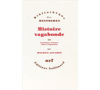 Histoire vagabonde (Tome 3-La politique en France, d'hier à aujourd'hui)